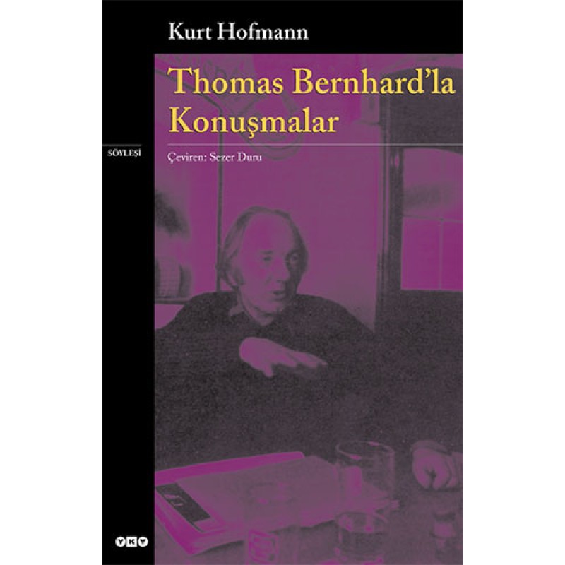 Thomas Bernhard’la Konuşmalar Thomas Bernhard’la Konuşmalar