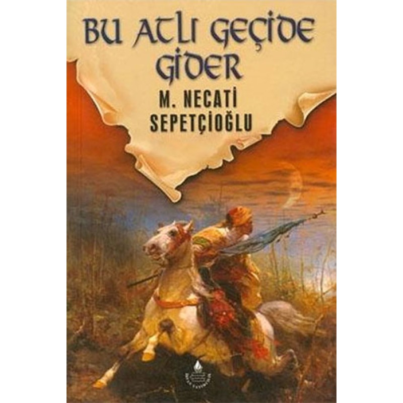 Bu Atlı Geçide Gider Bu Atlı Geçide Gider