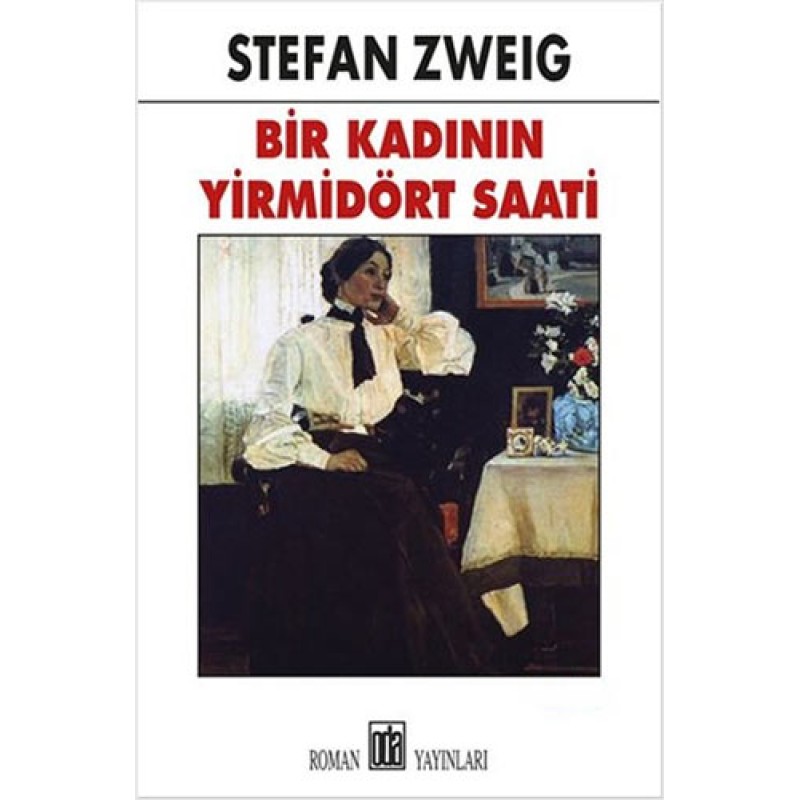 Bir Kadının Yirmi Dört Saati Bir Kadının Yirmi Dört Saati