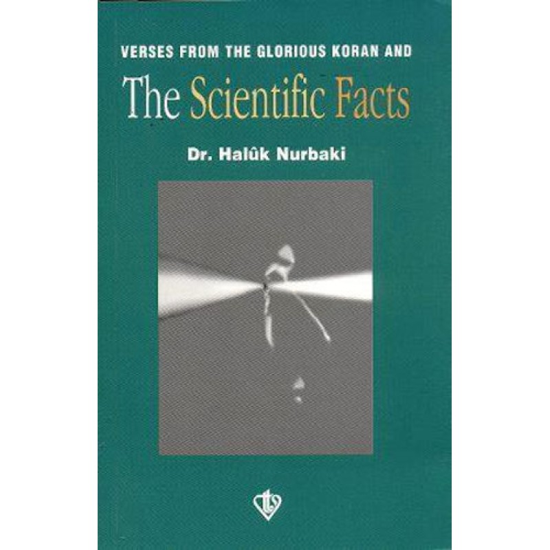 Verses From The Glorious Koran And The Scientific Facts