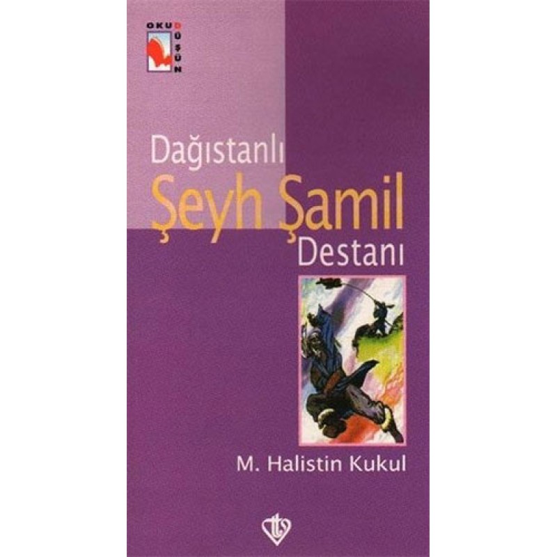 Dağıstanlı Şeyh Şamil Destanı Dağıstanlı Şeyh Şamil Destanı