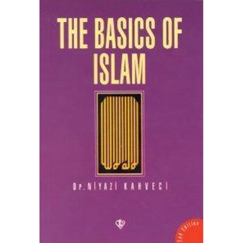 The Basics of Islam The Basics of Islam