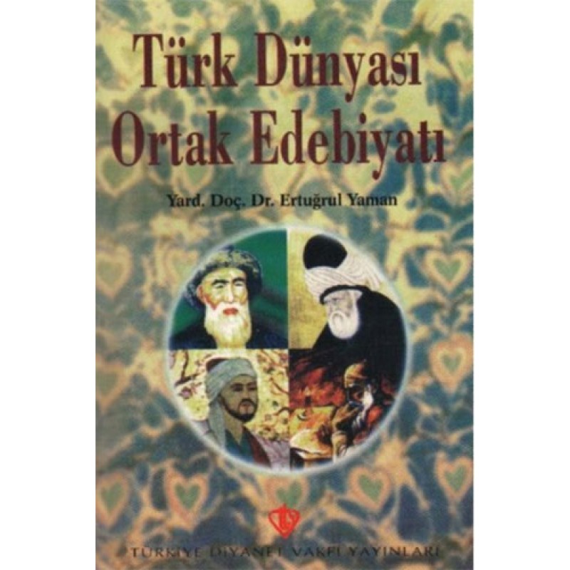 Türk Dünyası Ortak Edebiyatı Türk Dünyası Ortak Edebiyatı