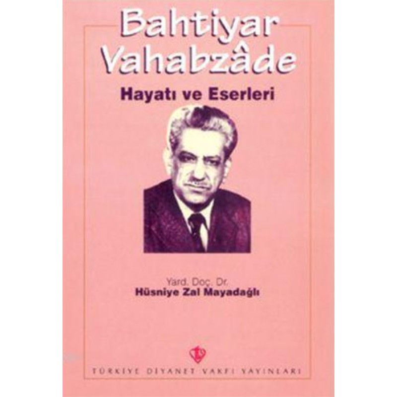 Bahtiyar Vahabzâde: Hayatı ve Eserleri Bahtiyar Vahabzâde: Hayatı ve Eserleri