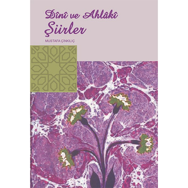 Dini ve Ahlaki Şiirler Dini ve Ahlaki Şiirler