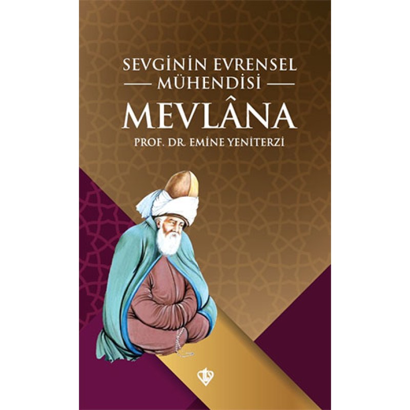 Sevginin Evrensel Mühendisi Mevlana