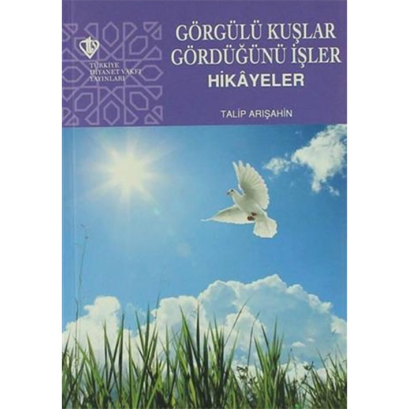 Görgülü Kuşlar Gördüğünü İşler Görgülü Kuşlar Gördüğünü İşler