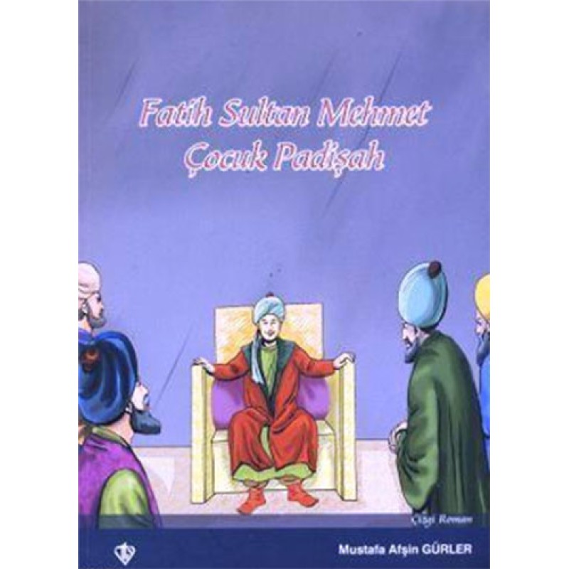 Fatih Sultan Mehmet Çocuk Padişah
