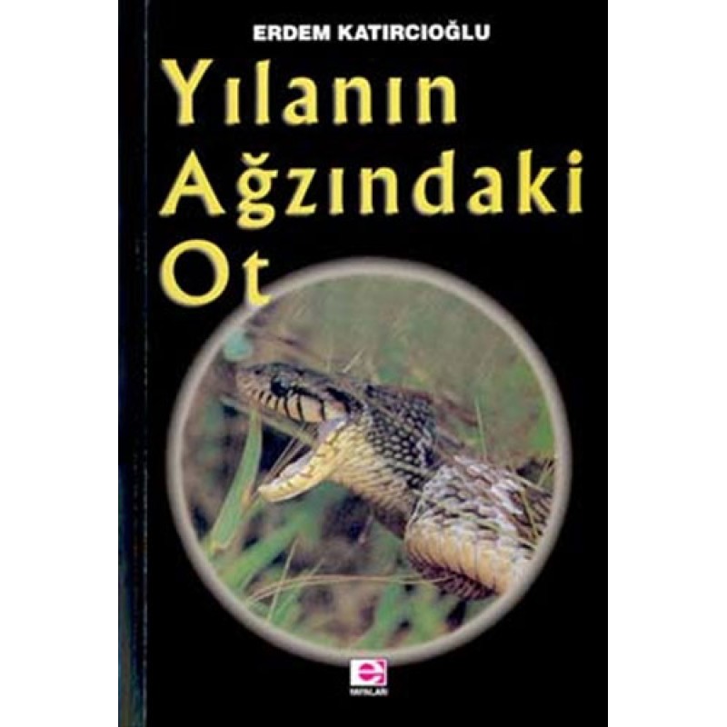 Yılanın Ağzındaki Ot Yılanın Ağzındaki Ot