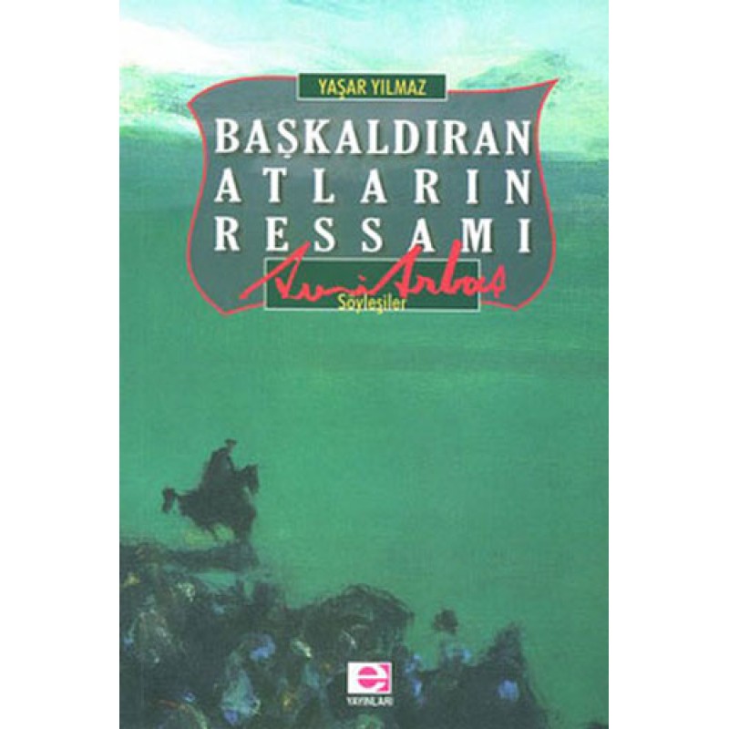 Başkaldıran Atların Ressamı Başkaldıran Atların Ressamı