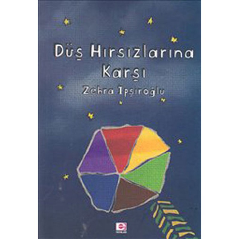 Düş Hırsızlarına Karşı Düş Hırsızlarına Karşı