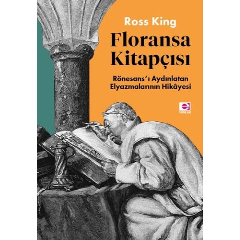 Floransa Kitapçısı - Rönesans'ı Aydınlatan Elyazmalarının Hikayesi
