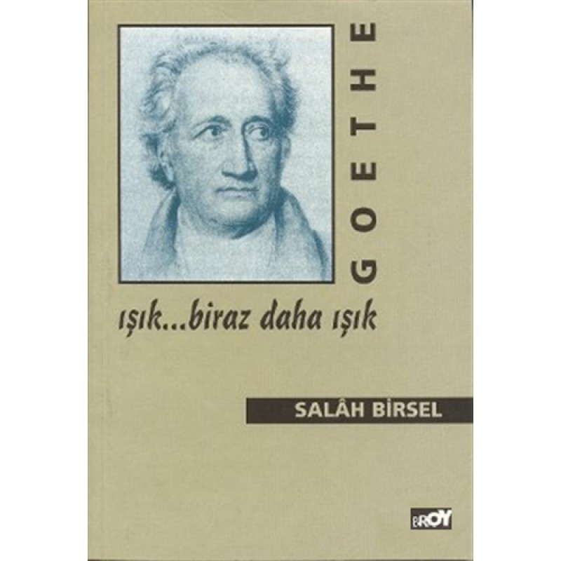 Goethe Işık... Biraz Daha Işık Goethe Işık... Biraz Daha Işık