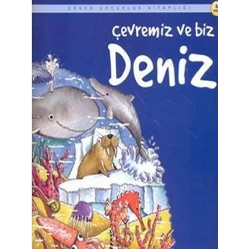 Çevremiz ve Biz - Deniz Çevremiz ve Biz - Deniz