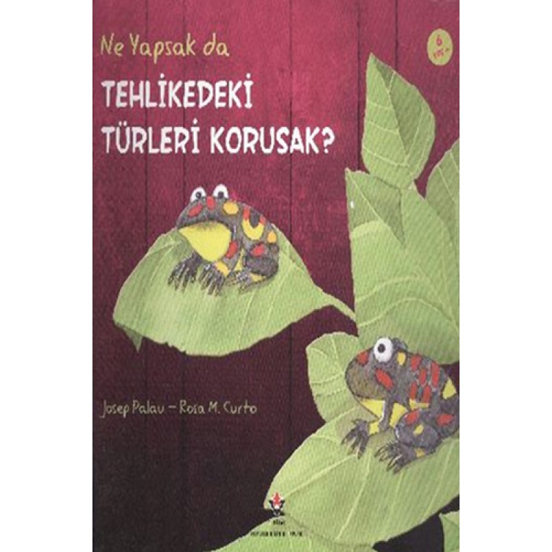 Ne Yapsak da Tehlikedeki Türleri Korusak? Ne Yapsak da Tehlikedeki Türleri Korusak?
