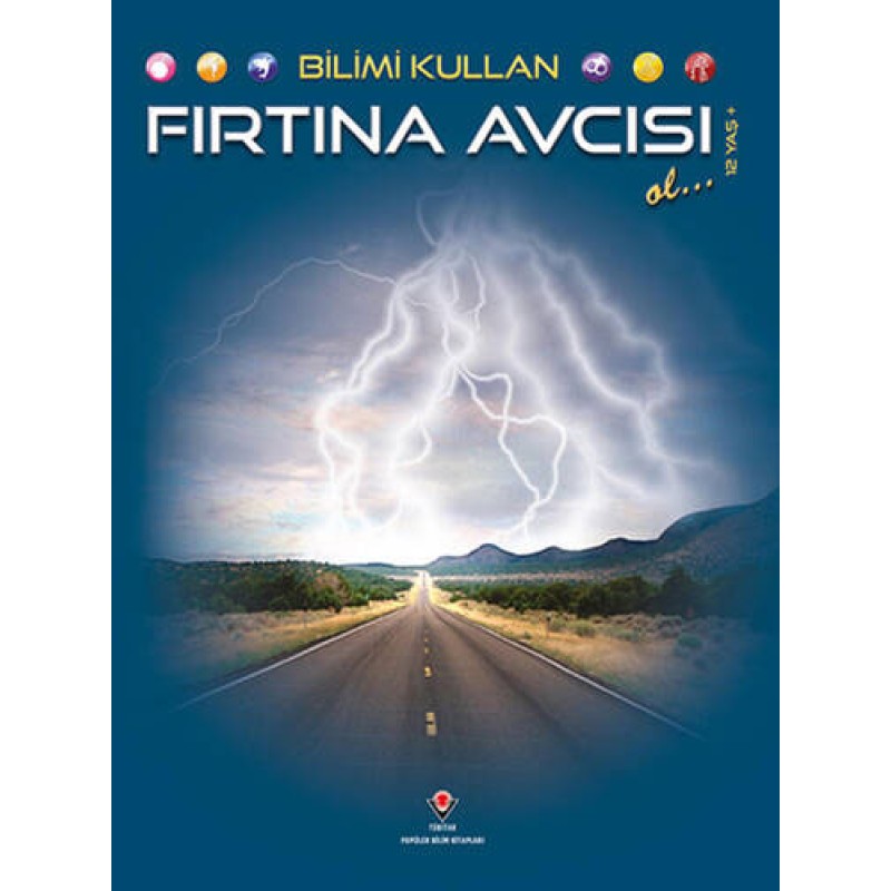 Bilimi Kullan - Fırtına Avcısı Ol Bilimi Kullan - Fırtına Avcısı Ol