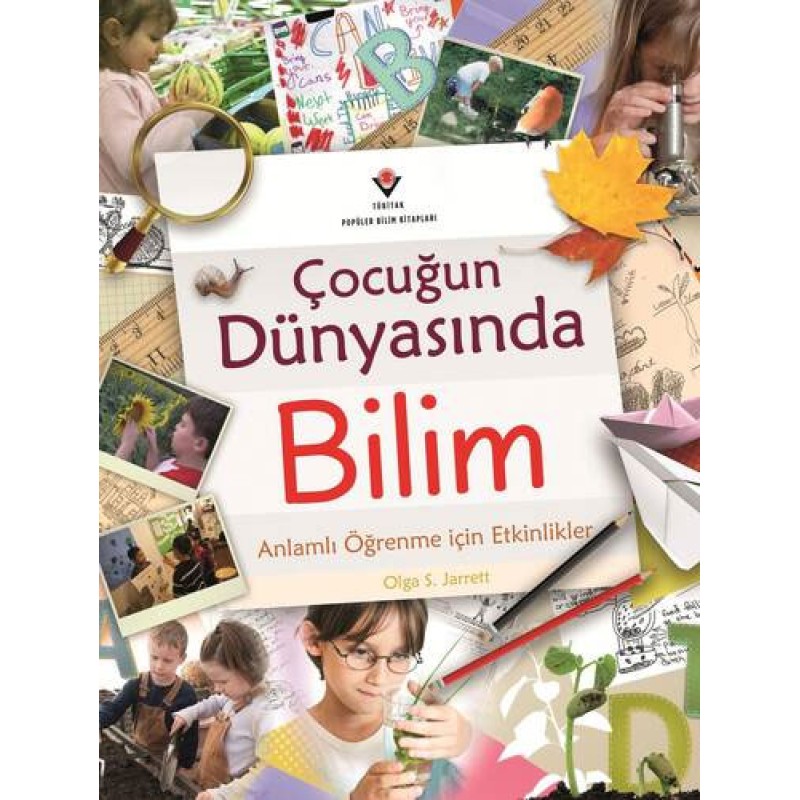 Çocuğun Dünyasında Bilim Çocuğun Dünyasında Bilim