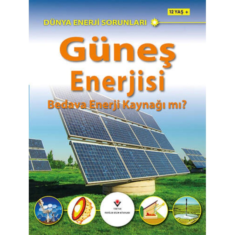 Dünya Enerji Sorunları: Güneş Enerjisi Dünya Enerji Sorunları: Güneş Enerjisi