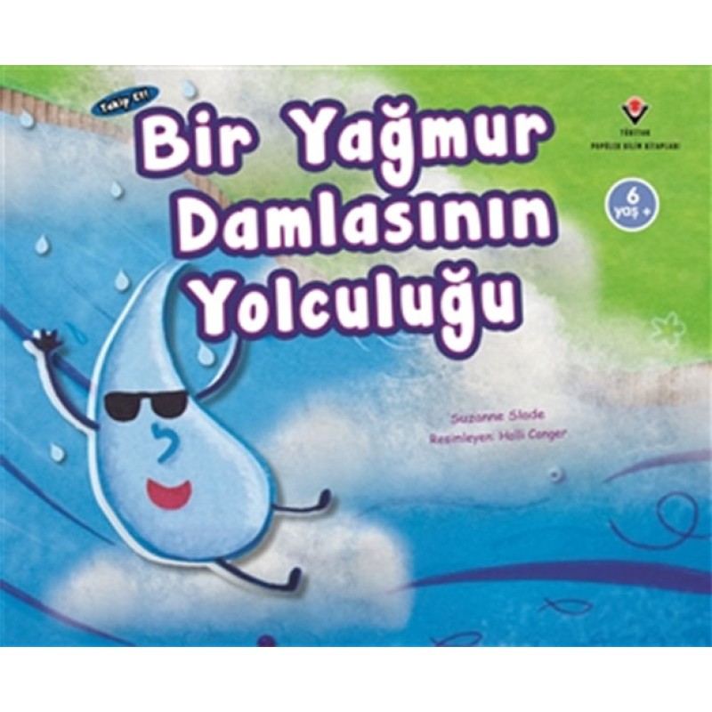 Bir Yağmur Damlasının Yolculuğu Bir Yağmur Damlasının Yolculuğu