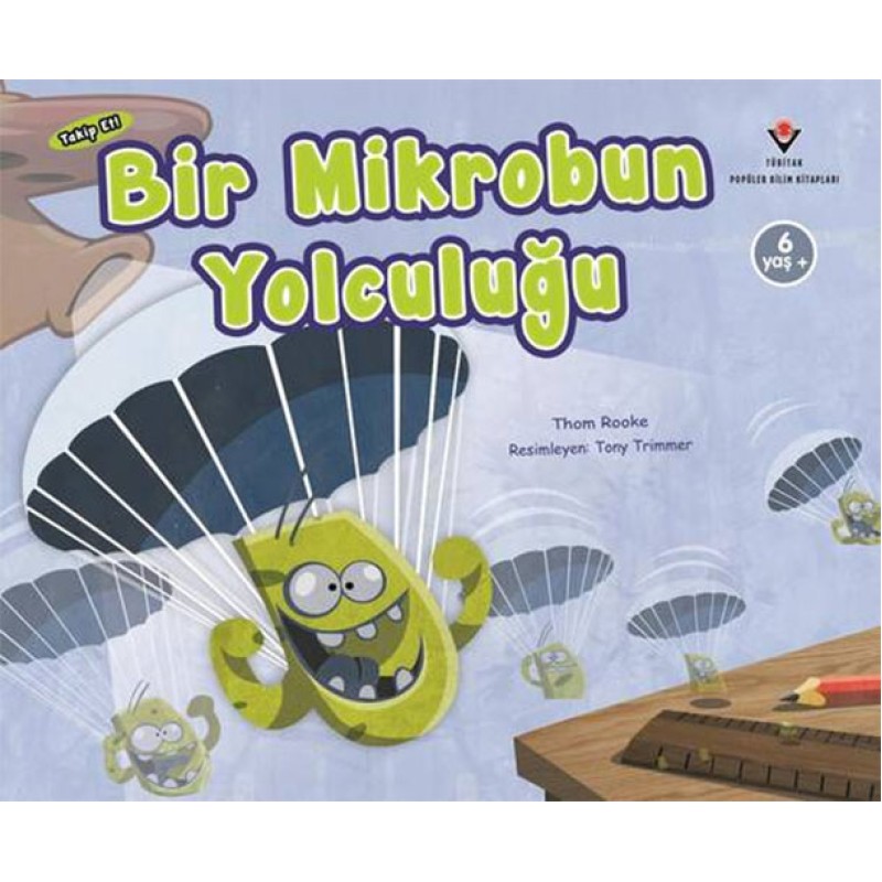 Bir Mikrobun Yolculuğu Bir Mikrobun Yolculuğu