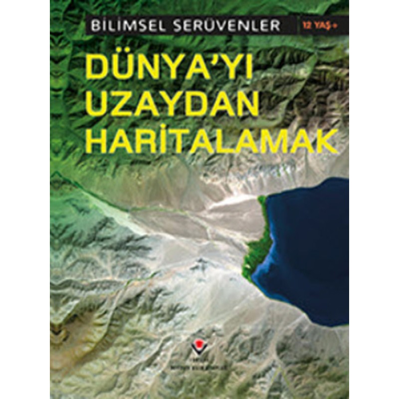 Dünya'yı Uzaydan Haritalamak Dünya'yı Uzaydan Haritalamak