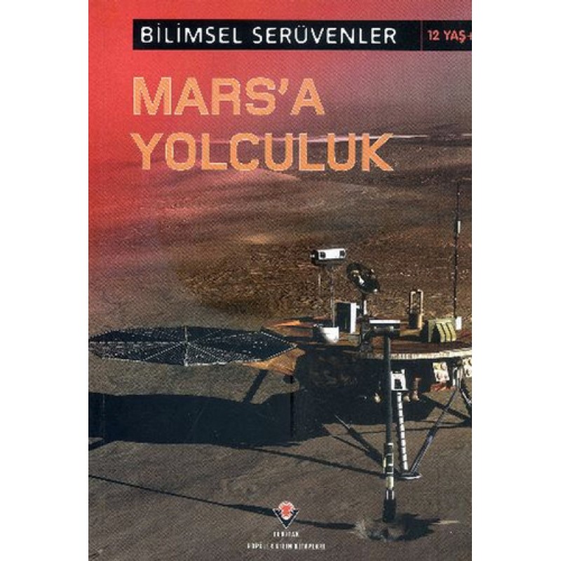 Bilimsel Serüvenler : Marsa Yolculuk Bilimsel Serüvenler : Marsa Yolculuk