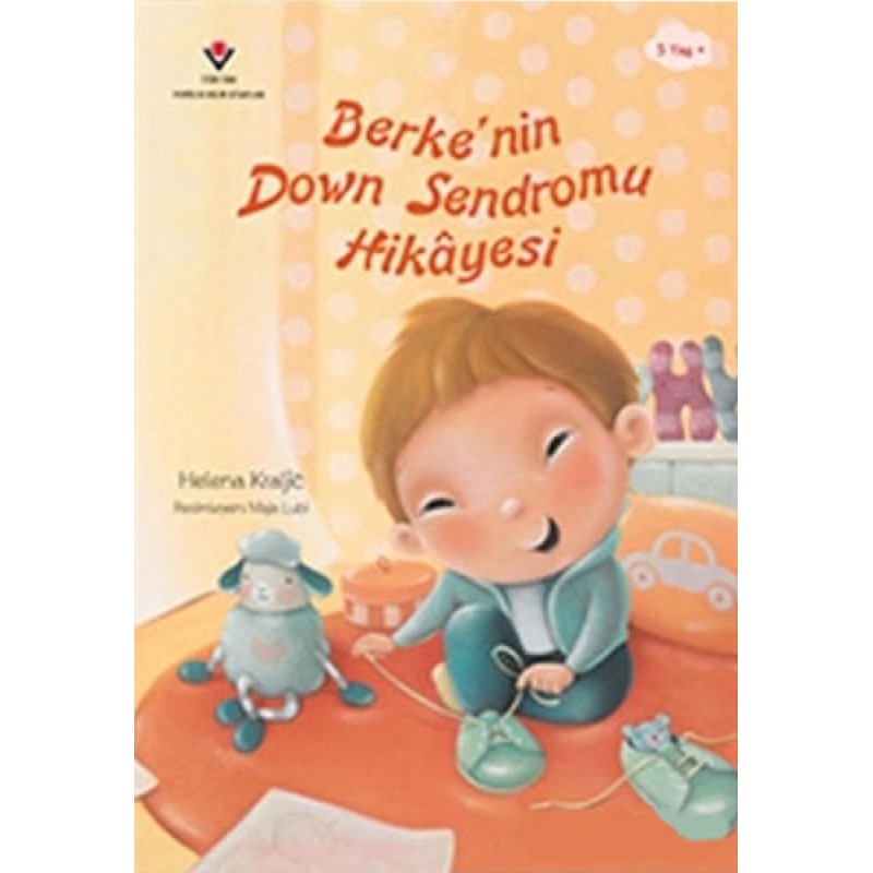 Berke'nin Down Sendromu Hikâyesi Berke'nin Down Sendromu Hikâyesi