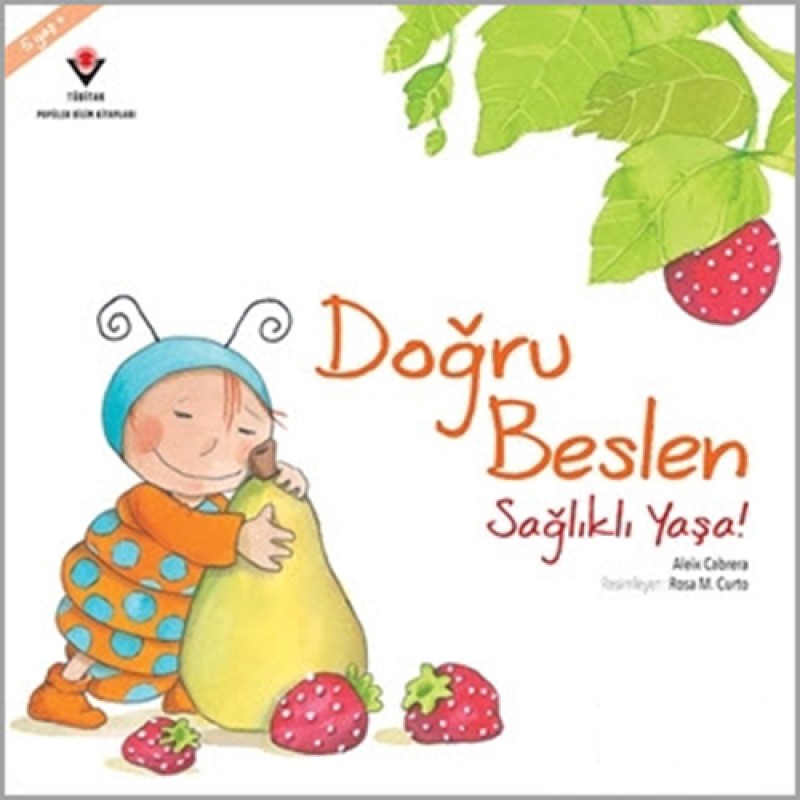 Doğru Beslen Sağlıklı Yaşa! Doğru Beslen Sağlıklı Yaşa!