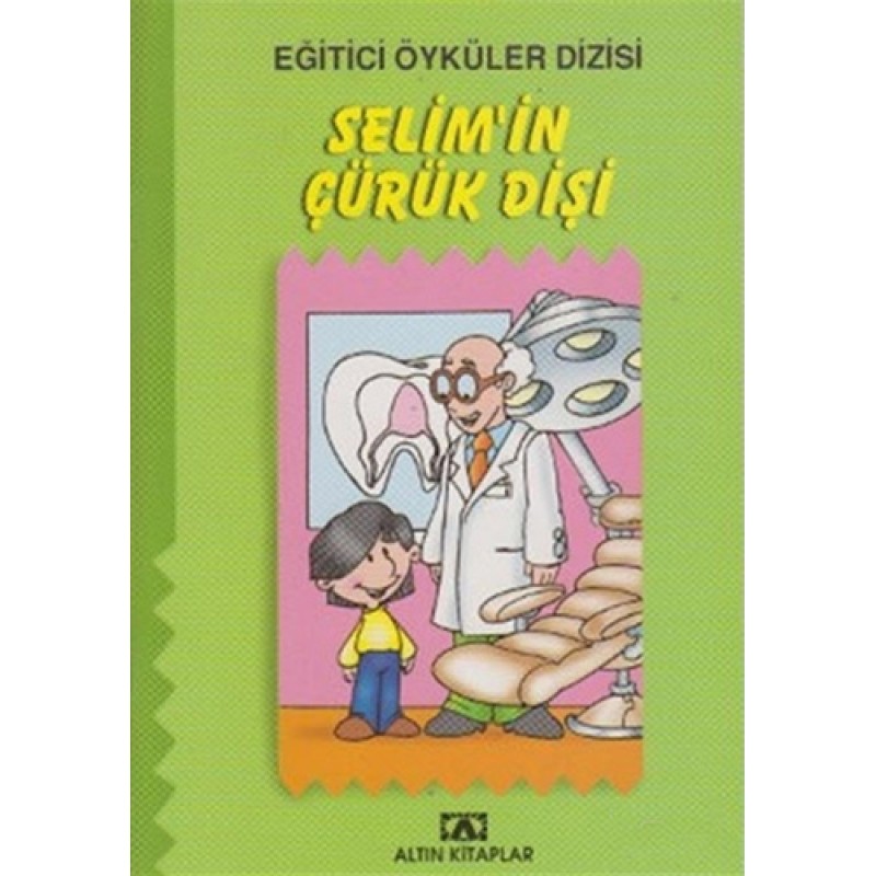 Selim'in Çürük Dişi Selim'in Çürük Dişi