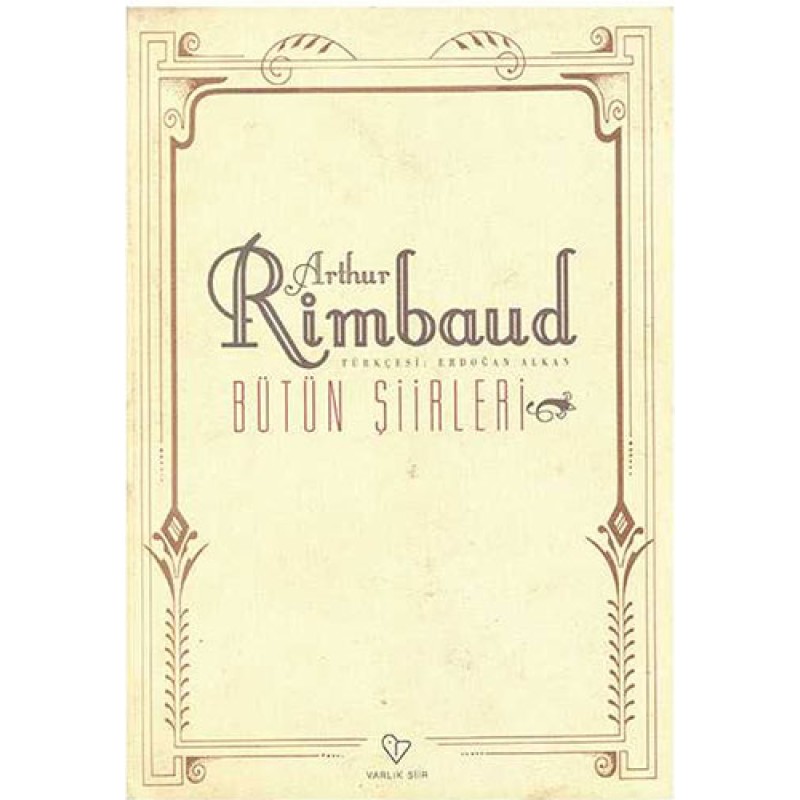 Arthur Rimbaud Bütün Şiirleri