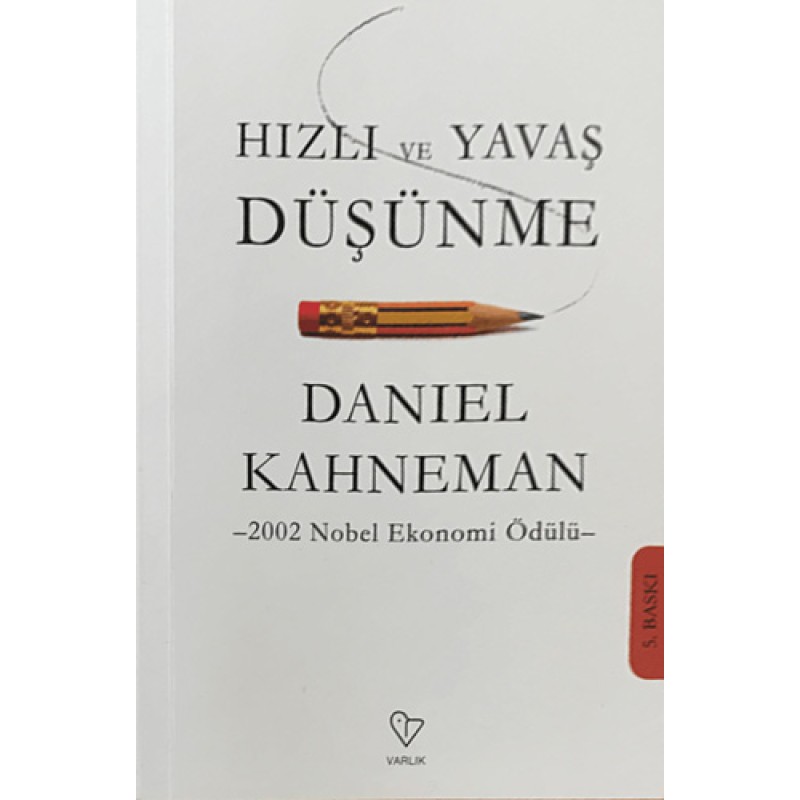 Hızlı ve Yavaş Düşünme Hızlı ve Yavaş Düşünme