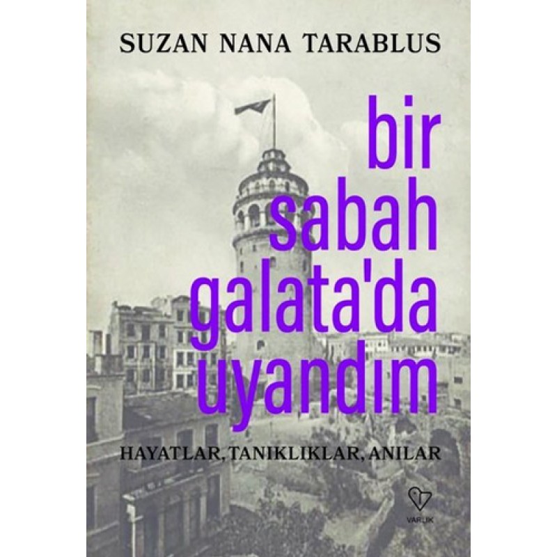 Bir Sabah Galata’da Uyandım Bir Sabah Galata’da Uyandım