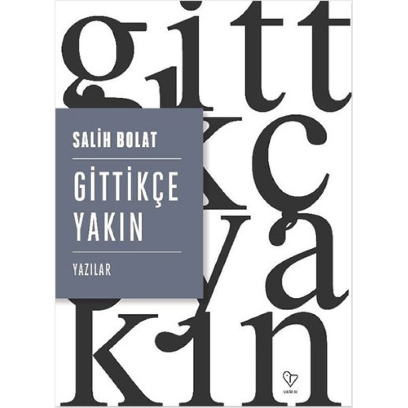 Gittikçe Yakın Gittikçe Yakın