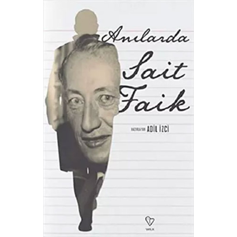 Anılarda Sait Faik Anılarda Sait Faik