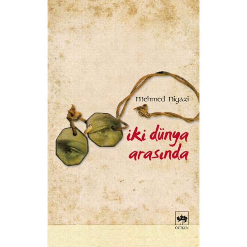 İki Dünya Arasında İki Dünya Arasında