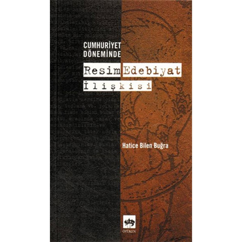 Cumhuriyet Döneminde Resim - Edebiyat İlişkisi Cumhuriyet Döneminde Resim - Edebiyat İlişkisi