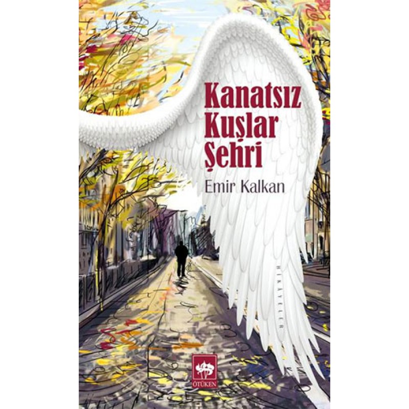 Kanatsız Kuşlar Şehri Kanatsız Kuşlar Şehri