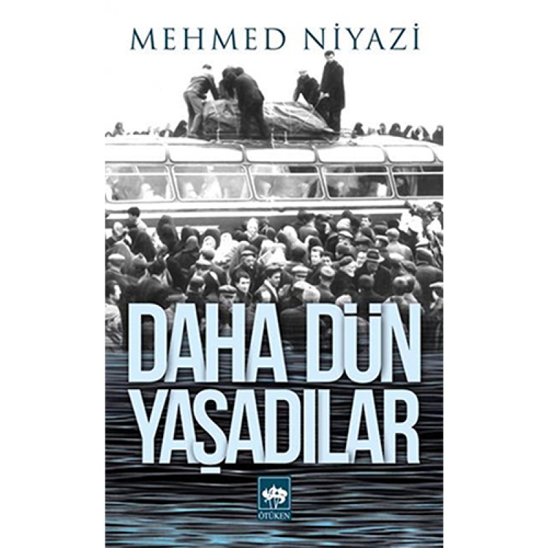 Daha Dün Yaşadılar Daha Dün Yaşadılar
