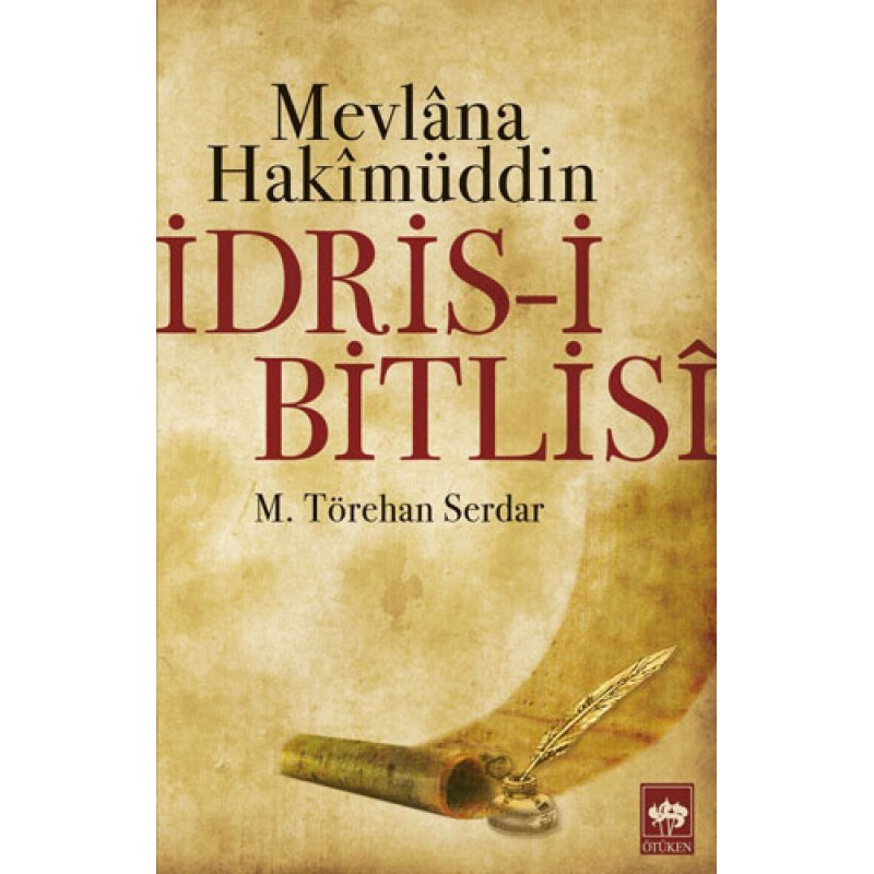 Mevlana Hakimüddin İdris-i Bitlisi Mevlana Hakimüddin İdris-i Bitlisi