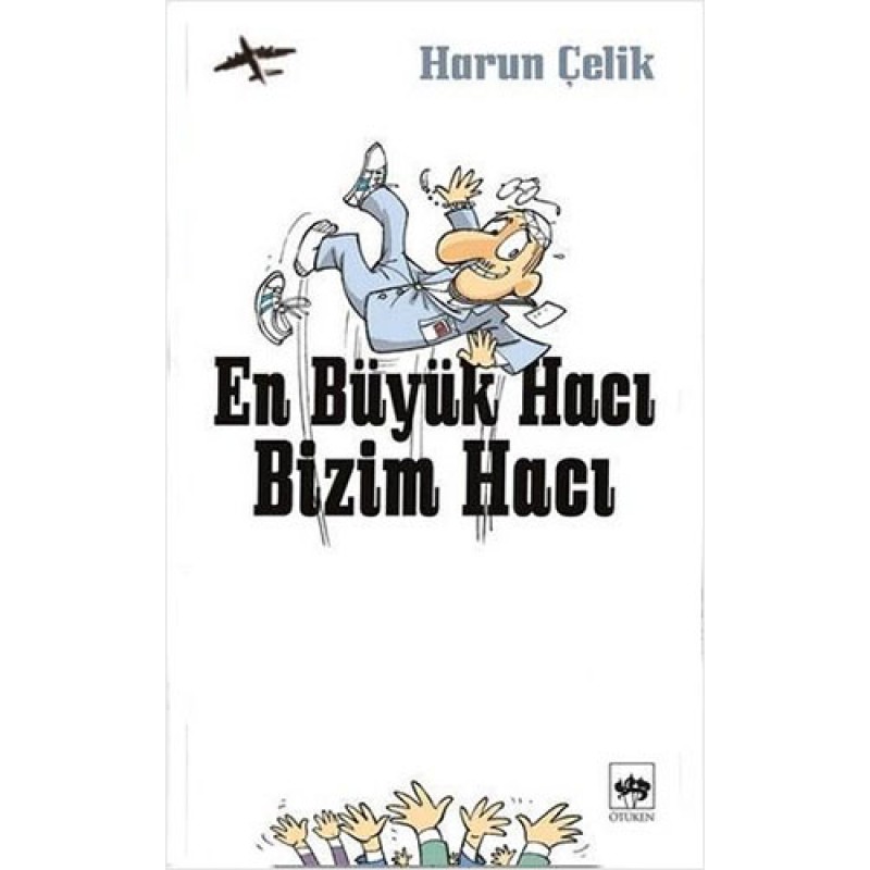 En Büyük Hacı Bizim Hacı