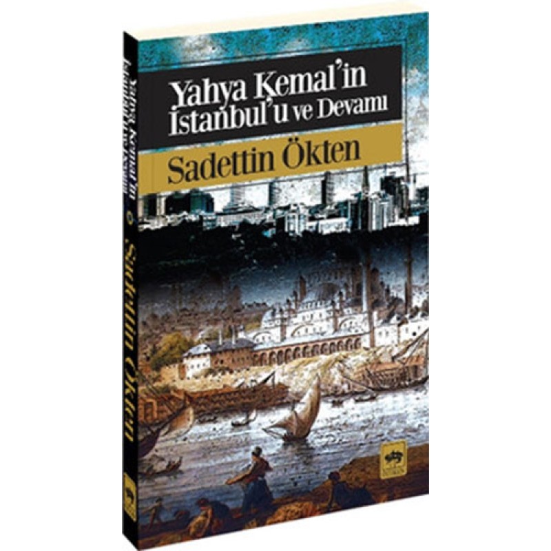 Yahya Kemal'in İstanbul'u ve Devamı