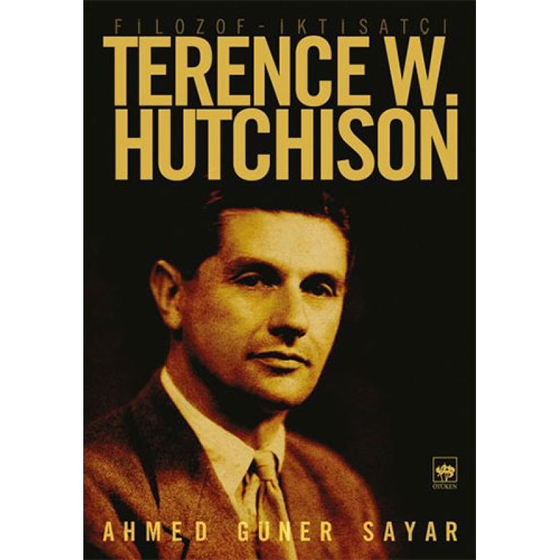 Filozof - İktisatçı Terence W. Hutchison Filozof - İktisatçı Terence W. Hutchison