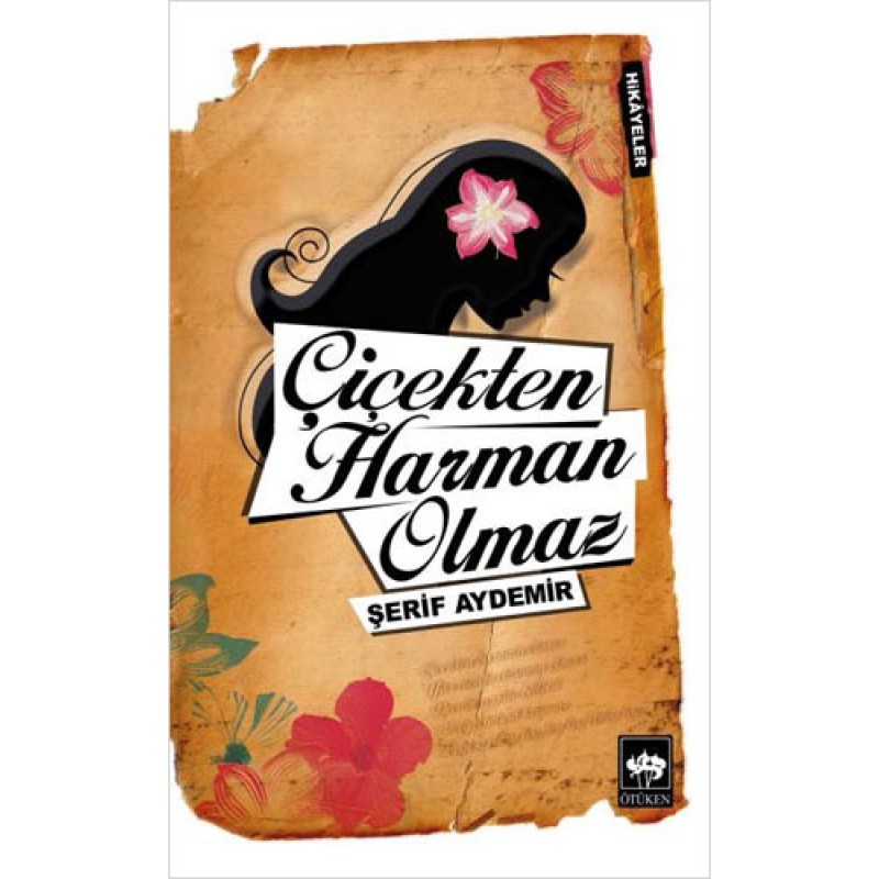 Çiçekten Harman Olmaz Çiçekten Harman Olmaz