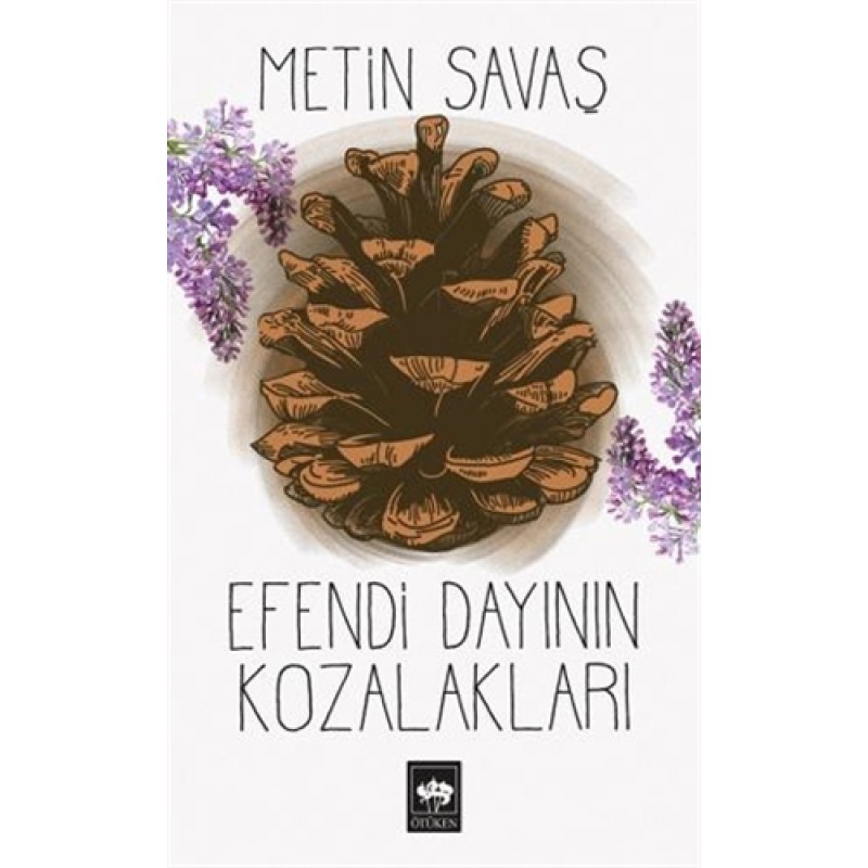 Efendi Dayının Kozalakları Efendi Dayının Kozalakları