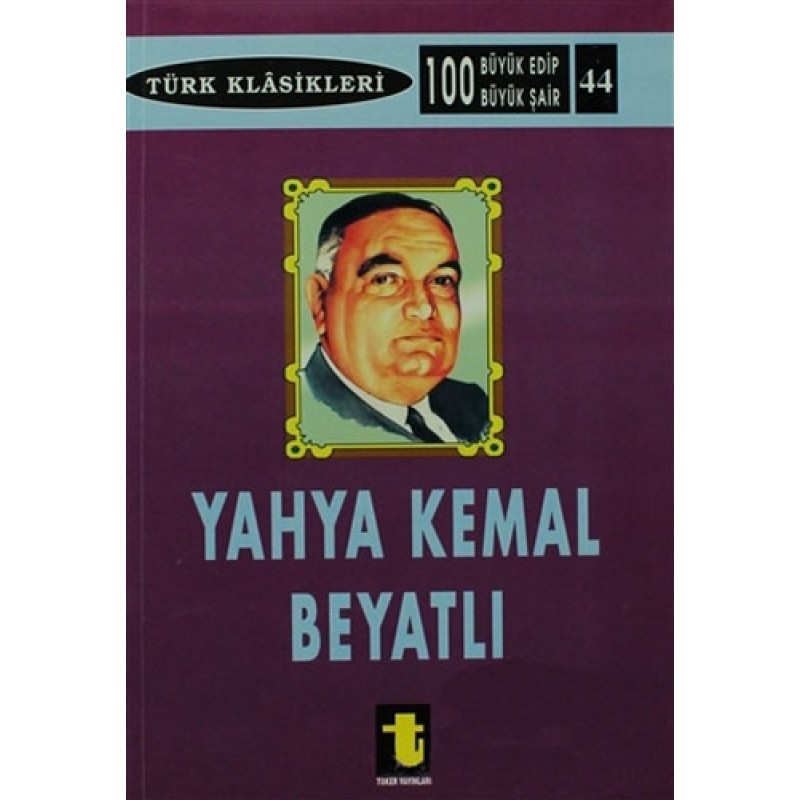 Yahya Kemal Beyatlı Yahya Kemal Beyatlı