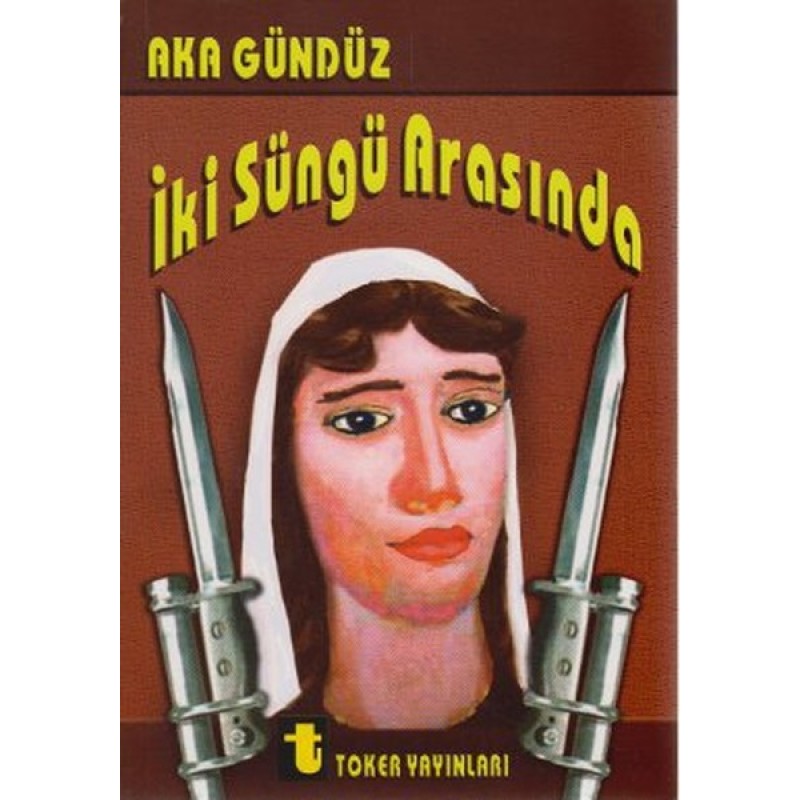 İki Süngü Arasında İki Süngü Arasında