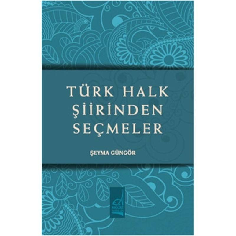 Türk Halk Şiirinden Seçmeler Türk Halk Şiirinden Seçmeler
