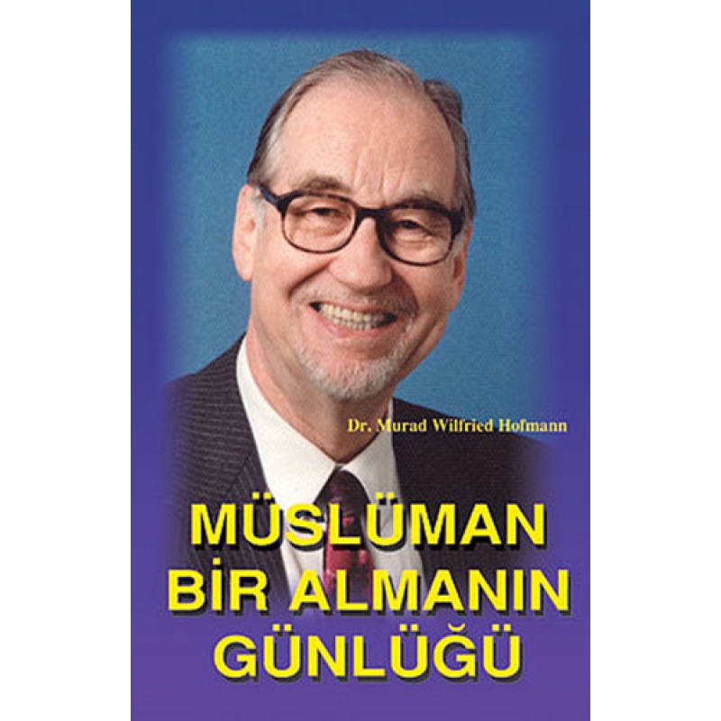 Müslüman Bir Almanın Günlüğü Müslüman Bir Almanın Günlüğü
