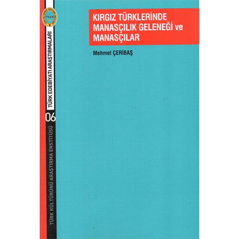 Kırgız Türklerinde Manasçılık Geleneği ve Manasçılar Kırgız Türklerinde Manasçılık Geleneği ve Manasçılar
