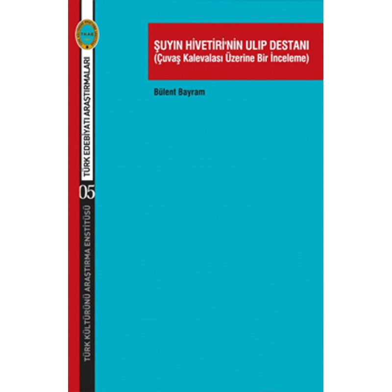 Şuyın Hivetiri'nin Ulıp Destanı (Çuvaş Kalevalası Üzerine Bir İnceleme) Şuyın Hivetiri'nin Ulıp Destanı (Çuvaş Kalevalası Üzerine Bir İnceleme)